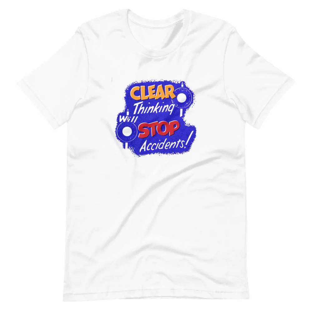 Clear Thinking will Stop Accidents! Short-Sleeve Unisex T-Shirt