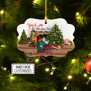 Custom Ornament - Couple Gift - You And Me We Got This - Christmas Gift