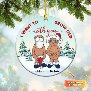 Funny Santa Couple Ceramic Ornament - Personalized Christmas Gift - Want To Grow Old With You