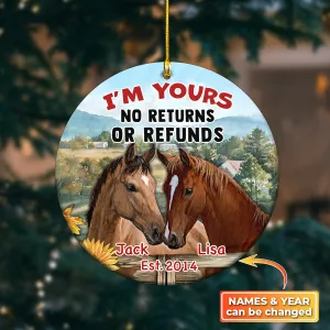 I'm Your No Returns Or Refunds Personalized Circle Ornament Christmas Gift For Married Couples Love Horse