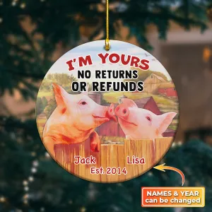 I'm Your No Returns Or Refunds Personalized Circle Ornament Christmas Gift For Married Couples Pig Farm