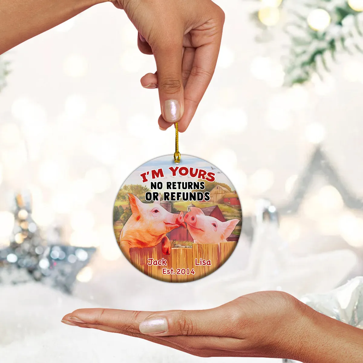 I'm Your No Returns Or Refunds Personalized Circle Ornament Christmas Gift For Married Couples Pig Farm