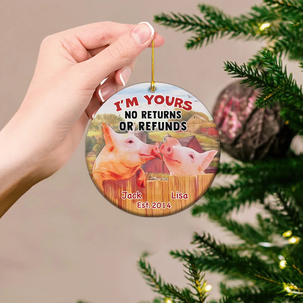 I'm Your No Returns Or Refunds Personalized Circle Ornament Christmas Gift For Married Couples Pig Farm