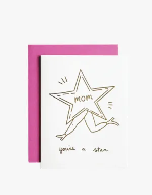 Ink Paper Crafts Mom You're a Star Greeting Card