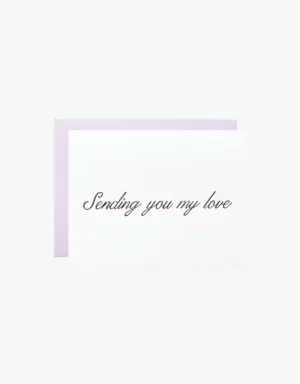 Ink Paper Crafts Sending You My Love Sympathy Greeting Card