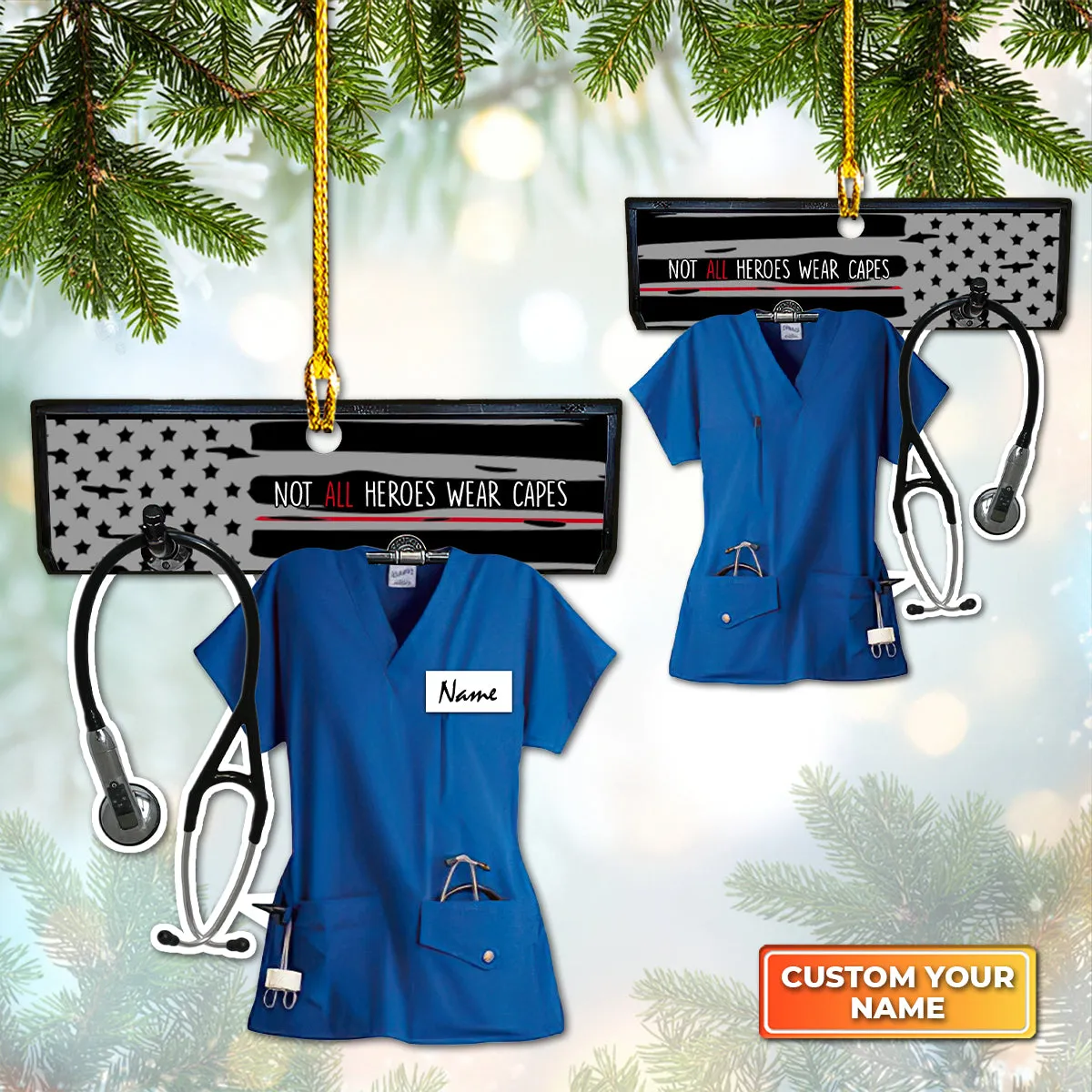 Nurse Not All Heroes Wear Capes - Custom Shaped Ornament
