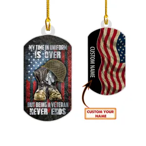 Veteran - My Time In Uniform Is Over - Shaped Ornament